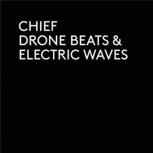 Chief - Drone Beats & Electronic Waves flac