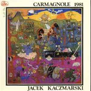 Jacek Kaczmarski - Carmagnole 1981 flac