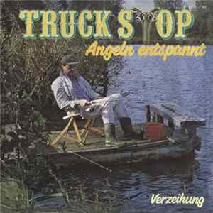 Truck Stop - Angeln Entspannt flac