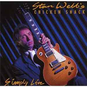 Stan Webb's Chicken Shack - Simply Live flac