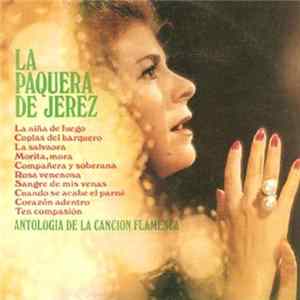 La Paquera De Jerez - Antologia De La Cancion Flamenca flac
