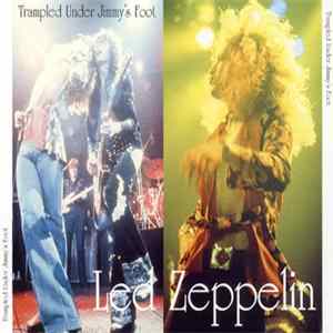 Led Zeppelin - Trampled Under Jimmy's Foot flac