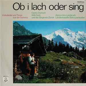 Various - Ob I Lach Oder Sing (Volkslieder Und Tänze Aus Der Schweiz) flac