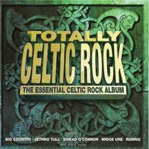 Various - Totally Celtic Rock - The Essential Celtic Rock Album flac