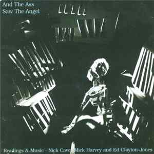 Nick Cave, Mick Harvey And Ed Clayton-Jones - And The Ass Saw The Angel flac