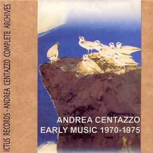 Andrea Centazzo - Early Music 1970-1975 flac