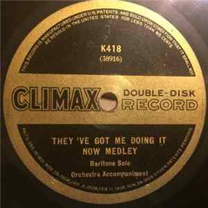 Eddie Morton [Uncredited] / Albert Campbell and Henry Burr [Uncredited] - They've Got Me Doing It Now Medley / Sailing Down The Chesapeake Bay flac