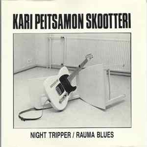 Kari Peitsamon Skootteri - Night Tripper / Rauma Blues flac