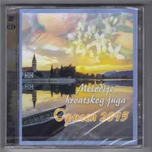 Various - Melodije Hrvatskog Juga Opuzen 2015 flac