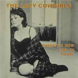 The Lazy Cowgirls - There's A New Girl In Town flac