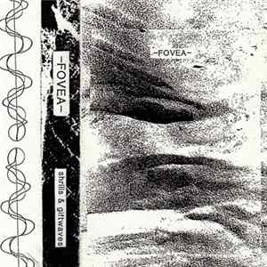 Fovea - Shrills & Giftwaves flac