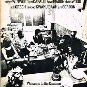 Steve Winwood, Jim Capaldi, Dave Mason, Chris Wood , Rick Grech, 'Reebop' Kwaku Baah, Jim Gordon - Welcome To The Canteen flac