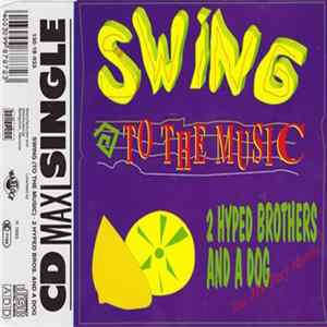 2 Hyped Brothers And A Dog Feat. MS. Tracy Hamlin - Swing (To The Music) flac