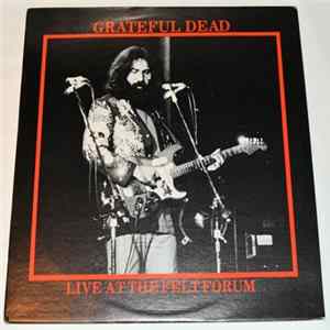 The Grateful Dead - Live At Felt Forum flac