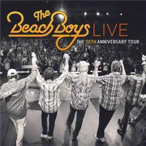 The Beach Boys - Live - The 50th Anniversary Tour flac