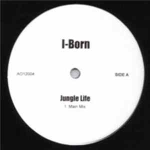I-Born - Jungle Life / Me For You / What What flac