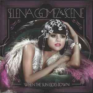 Selena Gomez & The Scene - When The Sun Goes Down flac