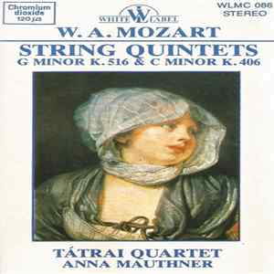W.A. Mozart, Tátrai Quartet, Anna Mauthner - String Quintets G Minor K.516 & C Minor K.406 flac