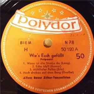 Alfons Bauer Zither-Tanzsolisten - Wie's Euch Gefällt flac