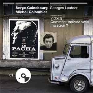 Serge Gainsbourg, Michel Colombier - Le Pacha: Bande Originale Du Film De Georges Lautner. Également Inclus: Vicodq, Comment Trouvez-vous Ma Sœur? flac