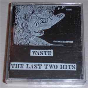 Waste - The Last Two Hits flac