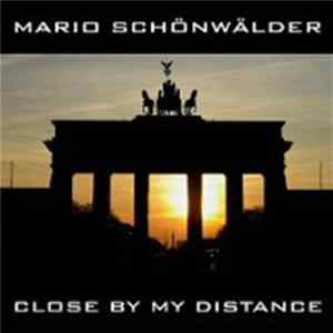Mario Schönwälder - Close By My Distance flac