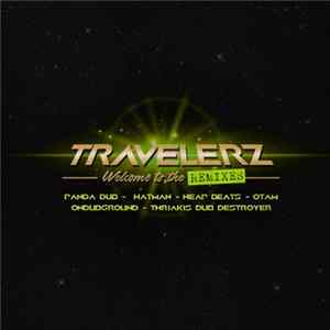 Travelerz - Welcome To The Remixes flac