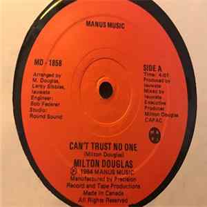Milton Douglas - Can't Trust No One flac