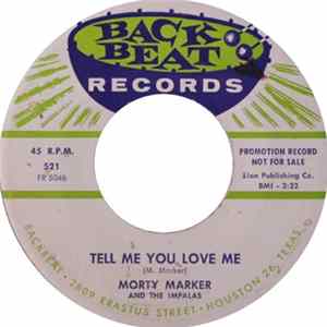 Morty Marker And The Impalas - Tear Down The House / Tell Me You Love Me flac