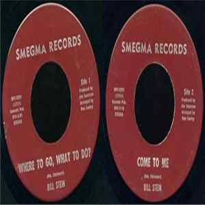 Bill Stein - Where To Go, What To Do? / Come To Me flac