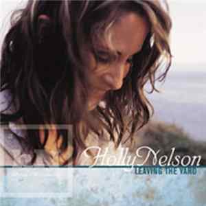 Holly Nelson - Leaving The Yard flac