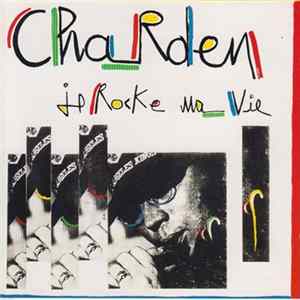 Charden - Je Rocke Ma Vie flac