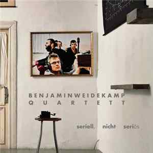 Benjamin Weidekamp Quartett - Seriell, Nicht Seriös flac