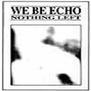 We Be Echo - Nothing Left flac