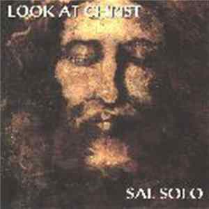 Sal Solo - Look At Christ flac