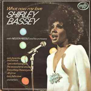 Shirley Bassey With Nelson Riddle And His Orchestra - What Now My Love flac