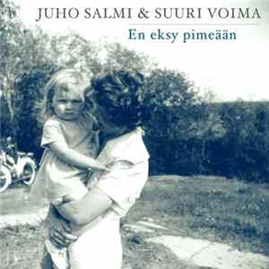 Juho Salmi & Suuri Voima - En eksy pimeään flac