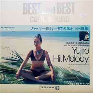 Buckie Shirakata & His Aloha Hawaiians - Yujiro Hit Melody (Best And Best Cool Sound) flac