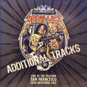 Metallica - Additional Tracks - Live At The Fillmore - San Francisco - December 10th 2011 flac