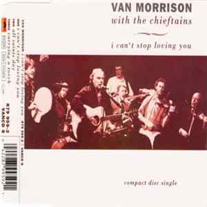 Van Morrison With The Chieftains - I Can't Stop Loving You flac