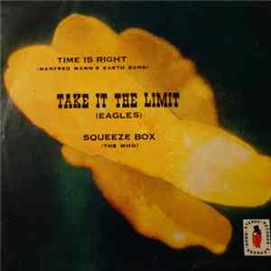 Manfred Mann's Earth Band / Eagles / The Who - Time Is Right / Take It The Limit / Squeeze Box flac