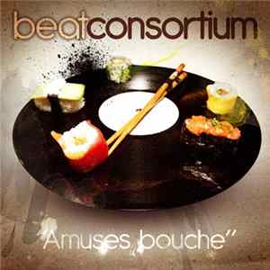 Beat Consortium - Amuses Bouche flac