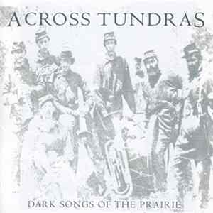Across Tundras - Dark Songs Of The Prairie flac
