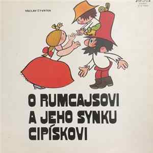 Václav Čtvrtek - O Rumcajsovi A Jeho Synku Cipískovi flac
