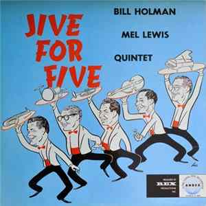 Bill Holman / Mel Lewis Quintet - Jive For Five flac
