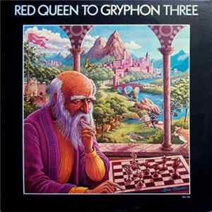 Gryphon - Red Queen To Gryphon Three flac