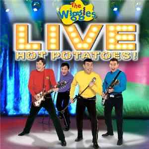 The Wiggles - LIVE Hot Potatoes! flac