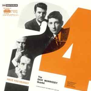 The Dick Morrissey Quartet - Have You Heard? flac