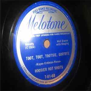Hoosier Hot Shots - Toot, Toot, Tootsie, Goo'bye / You're Driving Me Crazy (What Did I Do) flac
