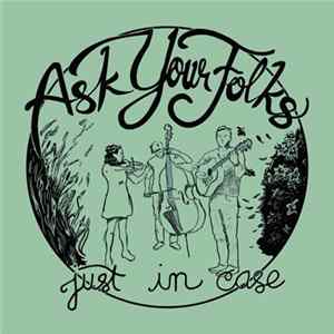 Ask Your Folks - Just In Case flac